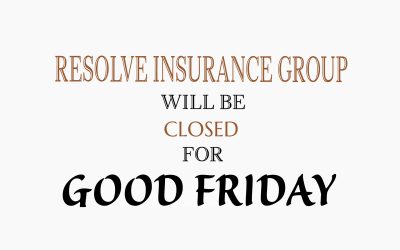 Resolve Insurance Group will be closed for Good Friday