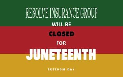 Resolve Insurance Group will be closed on Juneteenth Day